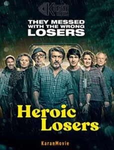 دانلود فیلم Heroic Losers 2019