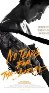 دانلود فیلم No Tears for the Dead 2014 با زیرنویس فارسی همراه