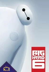 دانلود انیمیشن 6 ابر قهرمان 2014 Big Hero 6 زیرنویس فارسی چسبیده