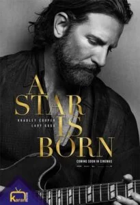 دانلود فیلم ستاره ای متولد شده است A Star Is Born 2018 زیرنویس فارسی چسبیده از رسانه کاران مووی