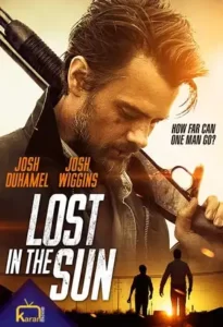 دانلود فیلم گمشده در خورشید 2015 Lost in the Sun زیرنویس فارسی چسبیده از رسانه کاران مووی