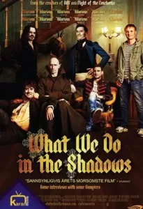 دانلود فیلم آنچه ما در سایه انجام می دهیم What We Do in the Shadows 2014 زیرنویس فارسی چسبیده