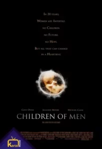 دانلود فیلم فرزندان انسان Children of Men 2006 زیرنویس فارسی چسبیده