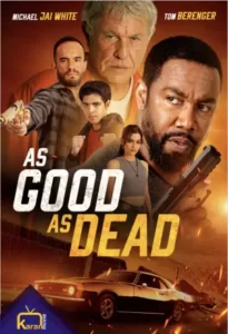 دانلود فیلم مثل مرده ها As Good as Dead 2022 زیرنویس فارسی چسبیده