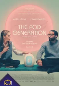 دانلود فیلم نسل پاد The Pod Generation 2023 زیرنویس فارسی چسبیده