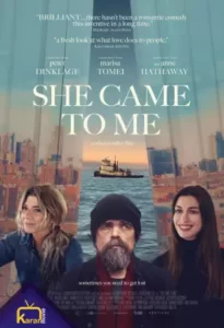 دانلود فیلم او نزد من آمد She Came to Me 2023 زیرنویس فارسی چسبیده