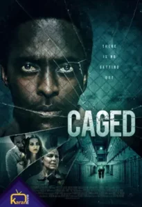 دانلود فیلم در قفس Caged 2021 زیرنویس فارسی چسبیده