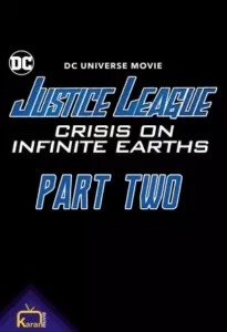 دانلود انیمیشن لیگ عدالت بحران در زمین های بینهایت قسمت دوم Justice League Crisis on Infinite Earths Part Two 2024 دوبله فارسی