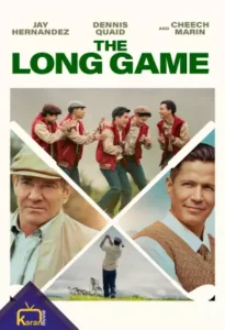 دانلود فیلم بازی طولانی The Long Game 2023 دوبله فارسی