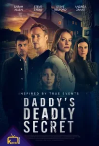 دانلود فیلم راز مرگبار بابا Daddys Deadly Secret 2024 زیرنویس فارسی چسبیده